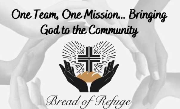 One Team, One Mission... Bringing God to the Community - Bread of Refuge